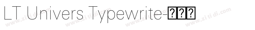 LT Univers Typewrite字体转换 LT Univers Typewrite字体转换
